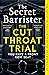 The Cut Throat Trial