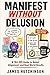 Manifest Without Delusion: A No-BS Guide to Belief, Alignment and Real-World Results