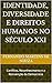 Identidade, Diversidade e Direitos Humanos no Século XXI: Conflitos, Reconhecimento e a Reinvenção da Democracia (Portuguese Edition)