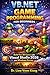 VB.NET Game Programming for Beginners: Build Fun 2D Games with Visual Studio 2026 and Windows Forms
