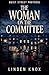 The Woman on the Committee: Quiet Street Protocol Book #5