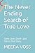 The Never Ending Search of True Love: Some Loves Don't Land. This is That Story.