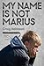 My Name Is Not Marius