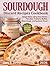 Sourdough Discard Recipes Cookbook: Simple Zero-Waste Bakes Using Extra Starter for Pancakes, Crackers, Muffins, Pizza Dough, and Sandwich Bread