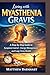 Living with myasthenia gravis: A step-by-step guide to symptom control, energy management, and long-term health