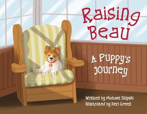 Raising Beau: A Puppy's Journey (Paperback)