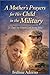 A Mother's Prayers for Her Child in the Military: 21 Days to Trust God from Afar (Word with Eternal Purpose)