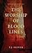 The Worship of Bloodlines