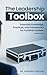 The Leadership Toolbox: Essential knowledge, practices, and frameworks for frontline leaders