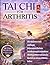 TAI CHI FÜR ARTHRITIS: Der vollständige Schritt-für-Schritt-Leitfaden für Senioren und Anfänger mit einem 28-Tage-Programm – bewährte Bewegungen zur ... und zur Rückgewin (German Edition)