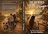 Memories of a Free Range Life by Kris Maddox