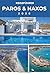 PAROS & NAXOS REISEFÜHRER 2026: Entdecken Sie die Inselperlen Griechenlands; Entdecken Sie Naoussa, Portara, Hidden Cyclades Corner, landschaftlich ... [Karte enthalten] (German Edition)
