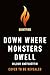 Down Where Monsters Dwell