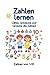 Zahlen lernen ab 3 Jahren – Malbuch & Lernbuch für Kinder I Zählen, Schreiben & Verstehen (1–10): Spielerisch Zahlen lernen – Fördert Konzentration, ... Schreiben (Gemeinsam lernen) (German Edition)