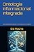 Ontologia Informacional Integrada: Um modelo para pensar o ser humano e o espírito (Portuguese Edition)