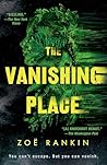 The Vanishing Place by Zoe Rankin The Vanishing Place by Zoe Rankin