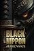 Black Nippon: The Japan You Don't Know.. An Encyclopedia of Cursed Customs and Forgotten Rituals: Occult Anthropology / Dark Tourism / Paranormal