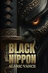 Black Nippon: The Japan You Don't Know.. An Encyclopedia of Cursed Customs and Forgotten Rituals: Occult Anthropology / Dark Tourism / Paranormal