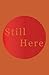Still Here - A Journal To Heal
