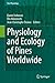 Physiology and Ecology of Pines Worldwide (Tree Physiology, 9)