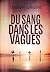 Du sang dans les vagues