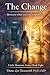 The Change: Between what was and what begins (Little Moments Series)
