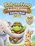 Bob the Frog Animal Friends Coloring Book for Kids Ages 3-6: Big & Easy Designs for Toddlers: Fun and Simple Animal Adventures for Preschool Kids (Moody & Cozy)
