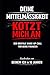 DEINE MITTELMÄSSIGKEIT KOTZT MICH AN: DER BRUTALE WAKE-UP-CALL FÜR DEINE FINANZEN (German Edition)