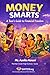 Money Smart: A Teen’s Guide to Financial Freedom
