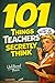 101 Things Teachers Secretly Think But Can't Say Out Loud: The Perfect Teacher Gift for Women Who've Seen It All