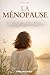 La ménopause: Renaitre après 45 ans. Solutions naturelles pour soulager les symptômes, retrouver son énergie et mieux vivre la ménopause après 45 ans (French Edition)