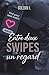 Entre deux swipes, un regard (French Edition)