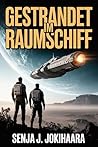Gestrandet im Raumschiff: Ein Science Fiction Space Opera über das Überleben auf einem fremden Planeten und Feinde die zu Liebenden werden (Die Starfall-Relikte Saga) (German Edition)