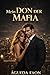 MEIN DON DER MAFIA: Mafia-Romance • Mächtiger, besitzergreifender Don • Enemies to Lovers (German Edition)