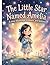 The Little Star Named Amelia: A Story of Courage, Kindness, and Never Giving Up
