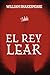 EL REY LEAR: Edición con prólogo y notas (Spanish Edition)