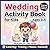 Wedding Activity Book for Kids Ages 3–5: Fun & Easy Wedding Activities to Keep Kids Busy | Calm Coloring, Tracing & Quiet Screen-Free Games for Ceremonies & Receptions