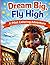 Dream Big Fly High: A Pilot Adventure Coloring Book