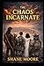 The Chaos Incarnate