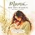 Mamá, este libro es para ti (Para madres primerizas): Porque aunque dudes… lo estás haciendo increíble. (Spanish Edition)