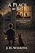 A Place to Be: A Coming-of-Age Novel About Brothers, Loss, and Healing | Book Three of the Joshua and Peter's Journey Series