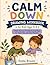 Calm Down Drawing Workbook for Kids Ages 4–8: Simple Sensory-Friendly Drawing Pages for Quiet Time and Calm Moments