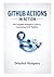 GITHUB ACTIONS IN ACTION: The Complete Developer's Guide to Automating CI/CD Pipelines