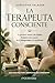 La Terapeuta Consciente: Tu primera sesión sin miedo: 8 pasos para pasar de la inseguridad a la confianza (Spanish Edition)