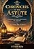 THE CHRONICLES OF THE ASTUTE: Akhbar al-Adhkiya': A Masterpiece of Classical Arabic Literature, Wit, and Wisdom