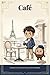 Café : La Science et l'Histoire Derrière Chaque Tasse: Un voyage illustré de l'Éthiopie à votre tasse du matin (Why? Life (FR) t. 1) (French Edition)