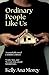 Ordinary People Like Us