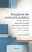 Disciplina dei contratti pubblici (D. Lgs. 36/2023): Manuale di sintesi per concorsi ed esami con quiz a risposta multipla e schemi di riepilogo (Paradoxa Diritto) (Italian Edition)