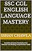 SSC CGL English Language Mastery: Complete Grammar Vocabulary Error Detection and Reading Comprehension Guide