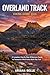 OVERLAND TRACK HIKING GUIDE 2026: A Complete Step by Step Wilderness Guide to Tasmania’s Most Iconic Multi Day Trek (Wanderfar: A Global Hiking Companion Series)